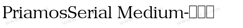 PriamosSerial Medium字体转换 PriamosSerial Medium字体转换